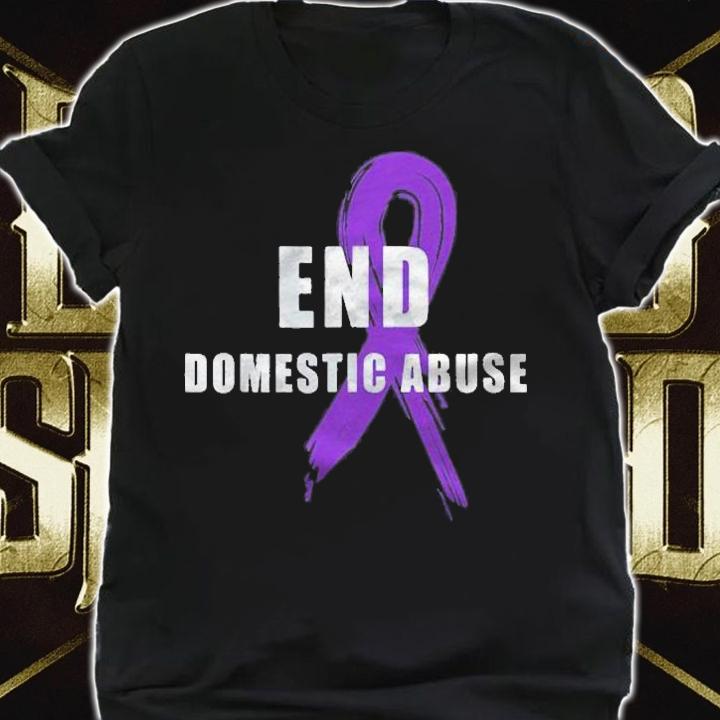 End Domestic Abuse Stop Domestic Abuse Shirt t-shirt shirt