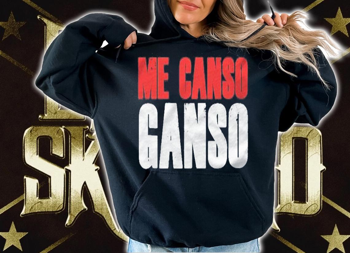 Funny Me Canso Ganso Shirt Amlo Mexican President Gift Shirt t-shirt