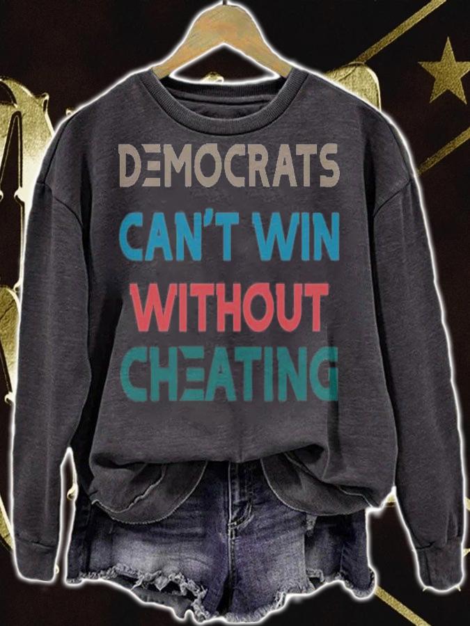 Nice Democrats can't win Without Cheating T-Shirt t-shirt sweatshirt