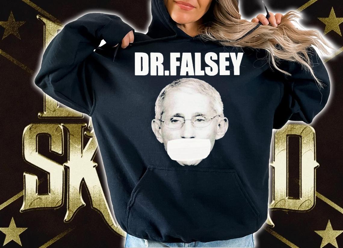 Dr Fauci Dr Falsey T-Shirt
