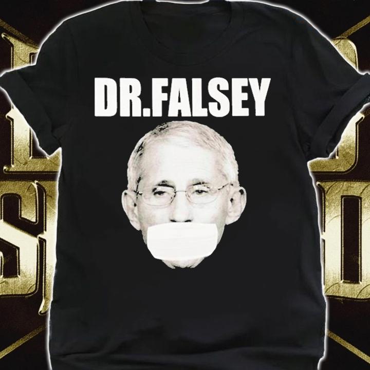 Dr Fauci Dr Falsey T-Shirt