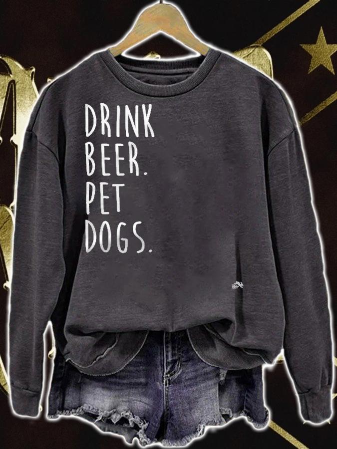 Drink Beer Pet Dogs Dog Lover T-shirt