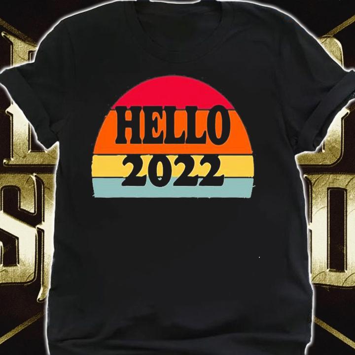 Hello 2022 Burn In Hell 2021 Shirt Happy New Year T-Shirt shirt
