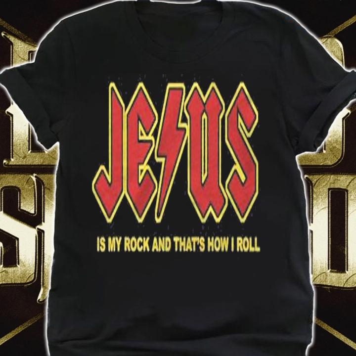 Jesus Is My Rock And Thats How I Roll Funny Christian Shirt shirt
