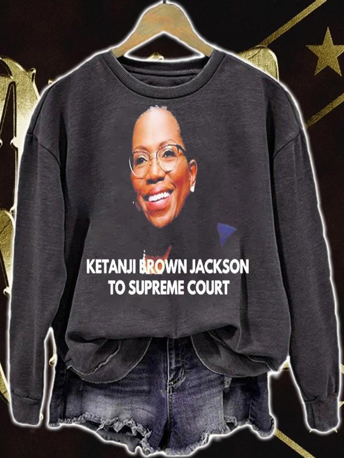 Ketanji Brown Jackson To Supreme Court T-Shirt sweatshirt