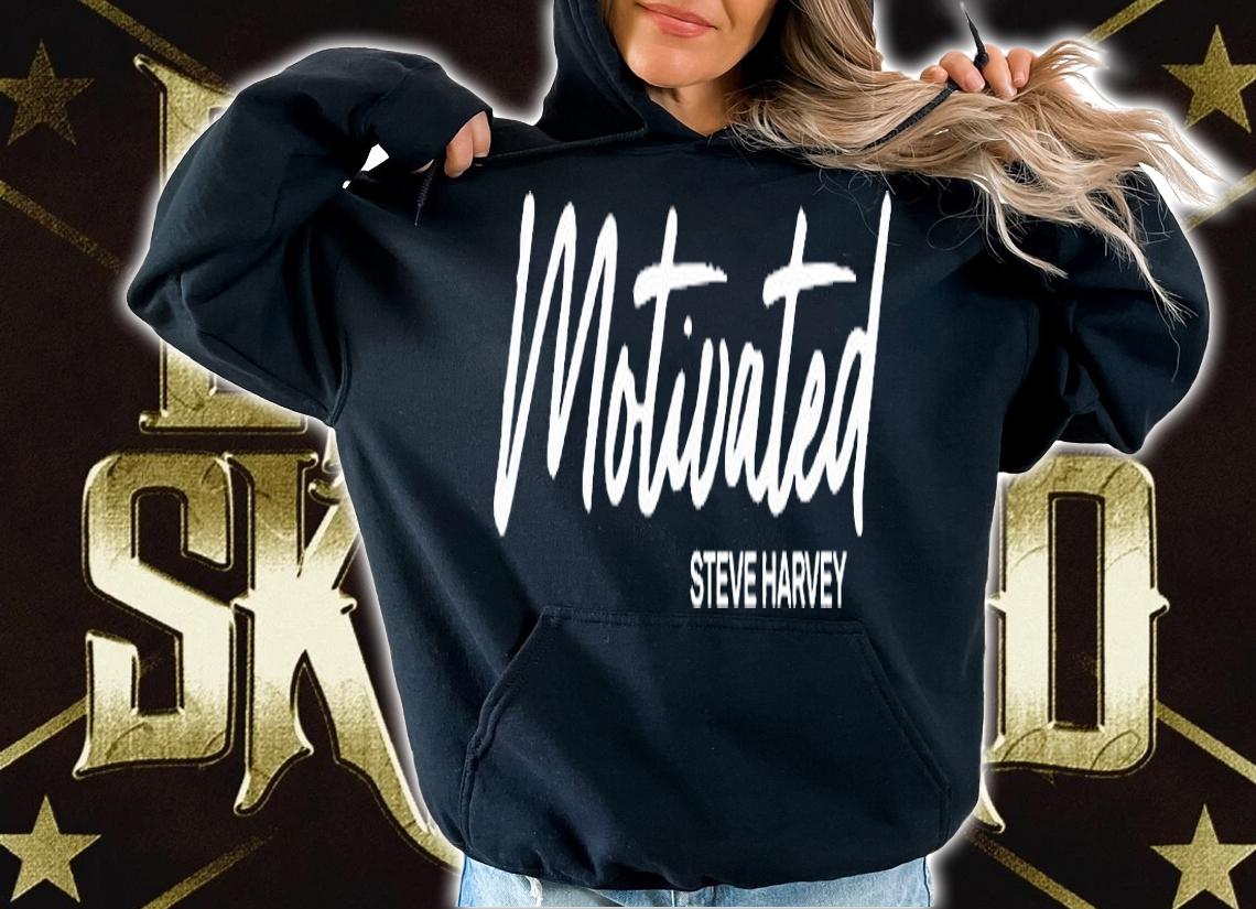 Motivated By Steve Harvey T-Shirt hoodie