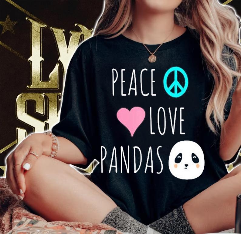 Peace Love Pandas Cute Panda Bear Animal Pet Love Gift T-Shirt woman shirt