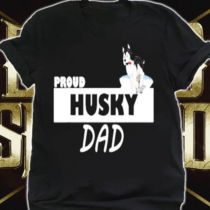Proud Husky Dad I Love My Dog T-Shirt shirt