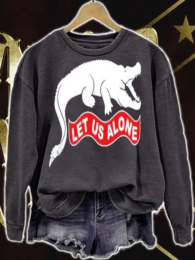Ron DeSantis Let Us Alone T-Shirt sweatshirt