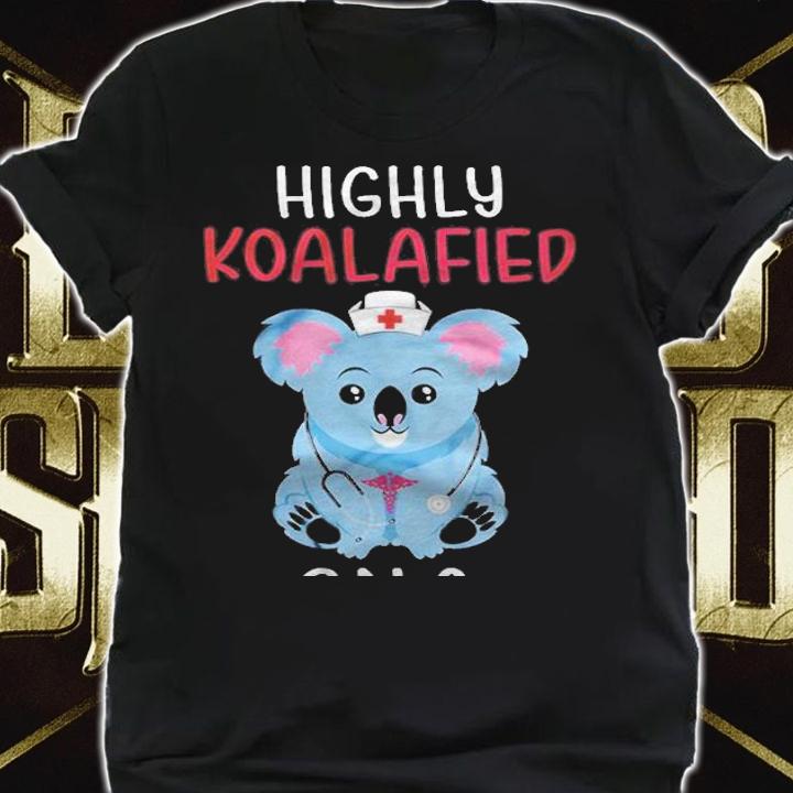 Highly Koalafied CNA Shirt shirt