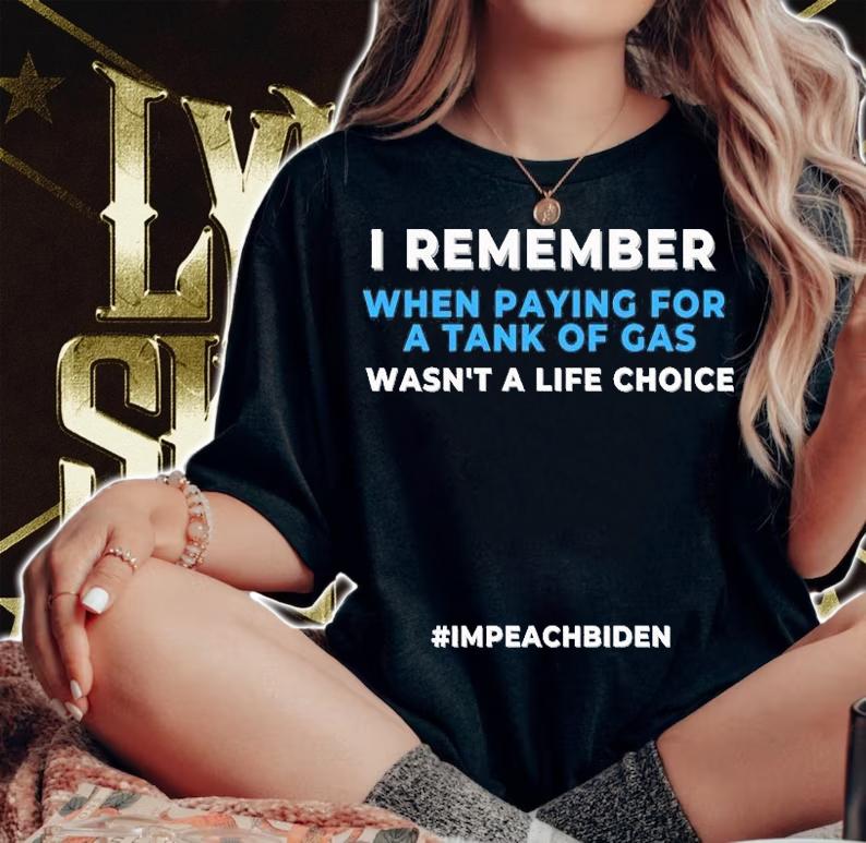 I Remember When Paying For A Tank Of Gas Wasn't A Life Choice #Impeach Biden T-Shirt woman shirt