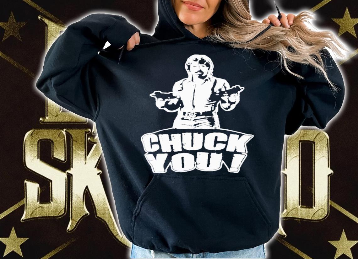 Chuck Norris Chuck You Shirt hoodie