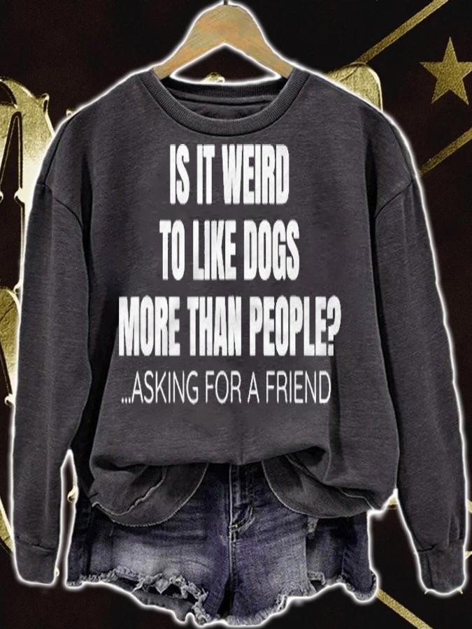 I Like Dogs More Than People Asking For A Friend Meme T-shirt