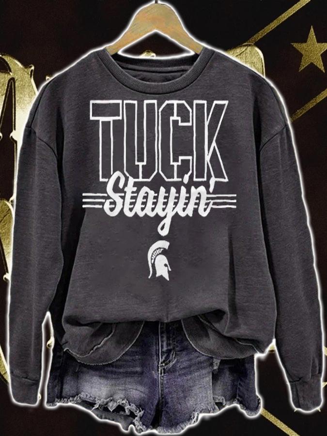 Michigan State Spartans tuck stayin' T-shirt sweatshirt