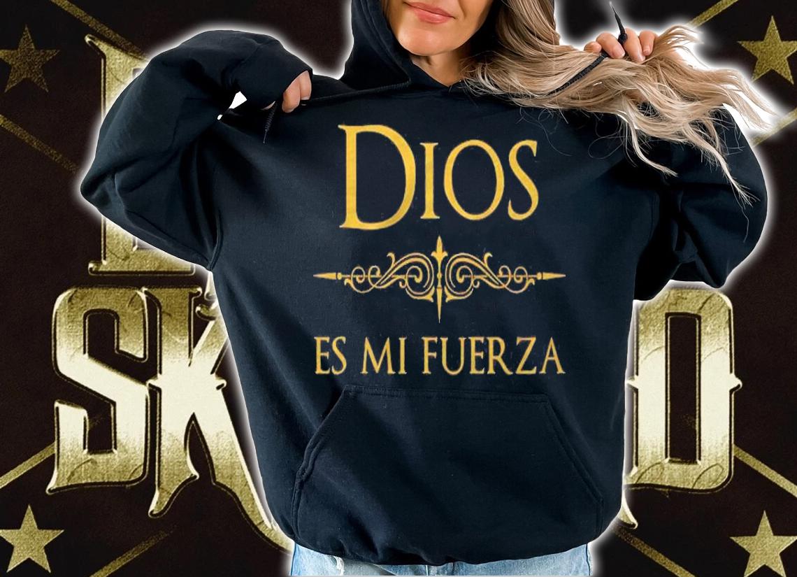 Spanish Espanol Cristiano Design Dios Es Mi Fuerza Shirt