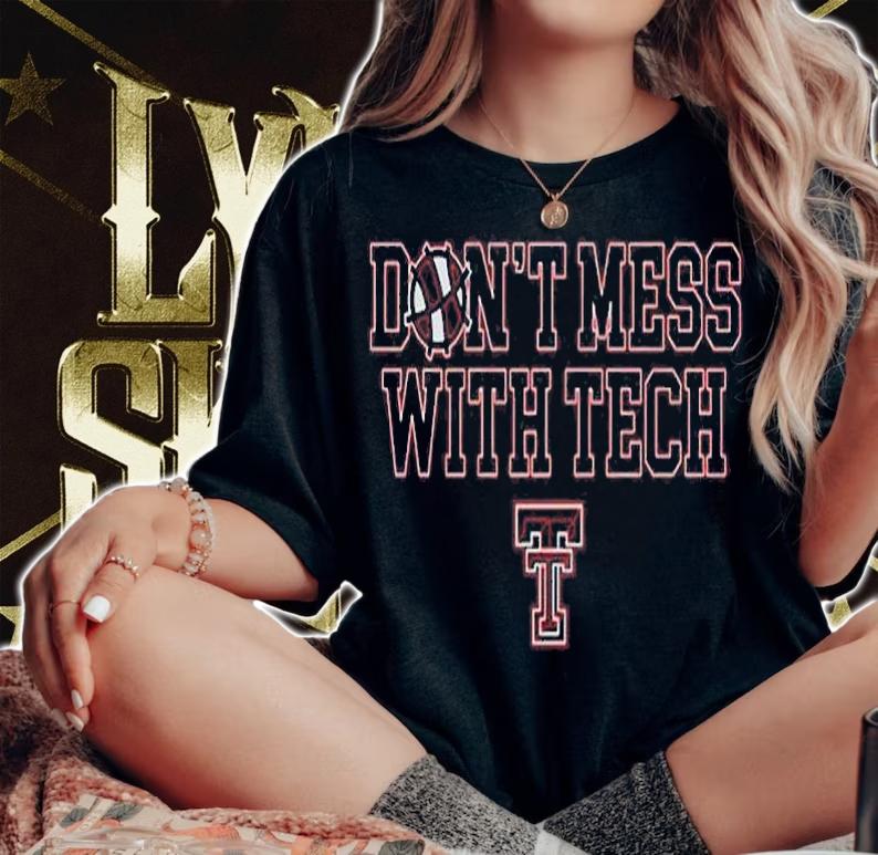 Texas Tech Don't Mess With Tech T-Shirt woman shirt