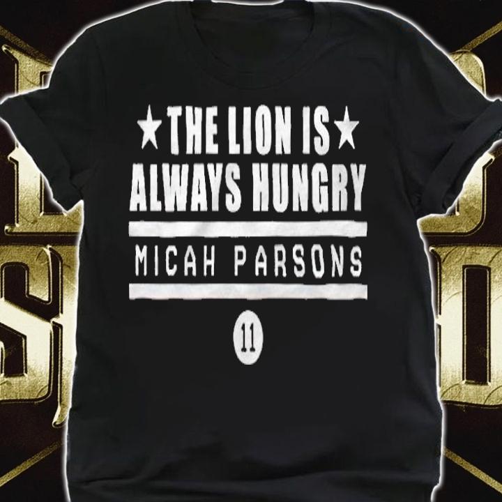 The lion is always hungry Micah Parsons T-shirt shirt