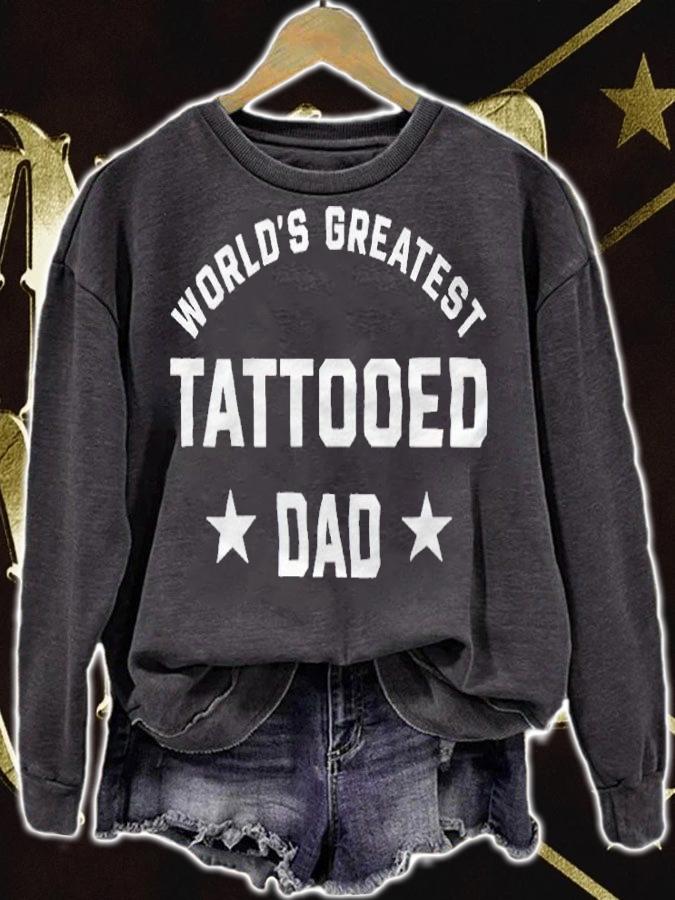 World's greatest tattooed dad T-shirt sweatshirt