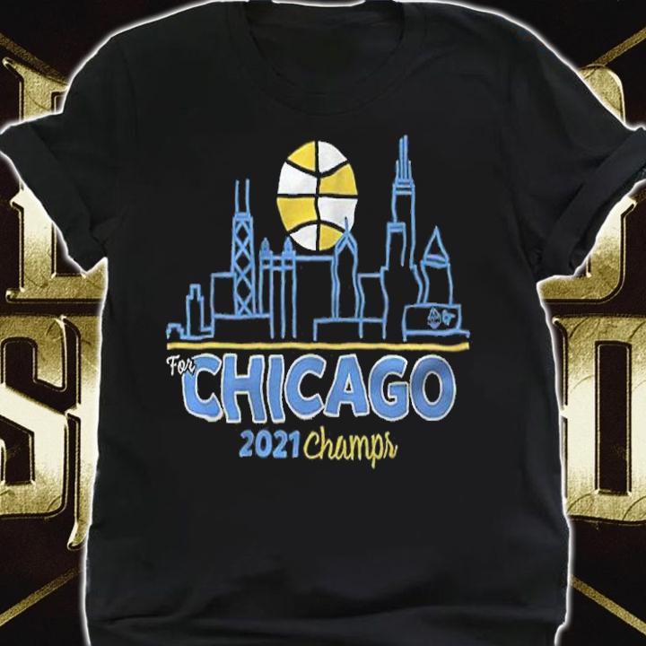 For Chicago 2021 Champs Shirt