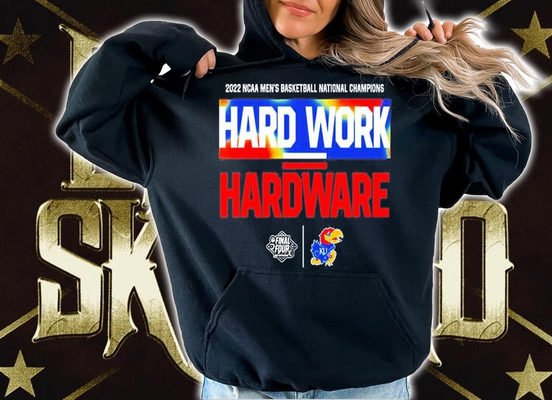 Kansas Jayhawks 2022 National Champions Hard Work Hardware T-Shirt hoodie