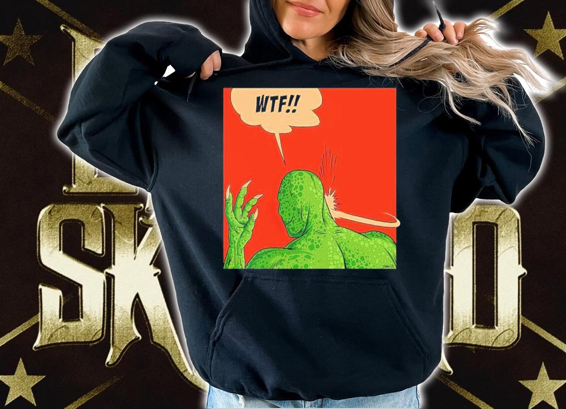 Lizard Slap WTF Shirt hoodie