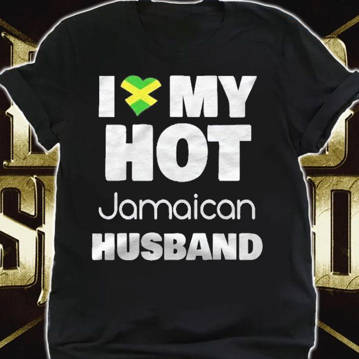 Married To Hot Jamaica Man I Love My Hot Jamaican Husband Shirt