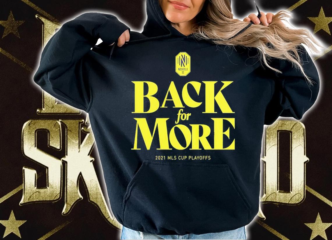 Nashville SC 2021 MLS Cup Playoffs Bound Team Statement Shirt hoodie