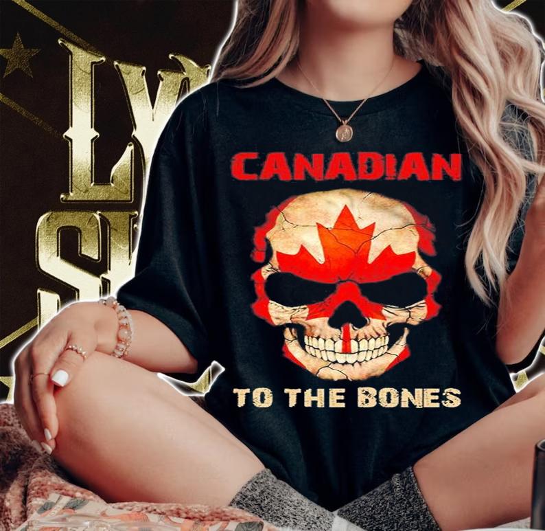 Canadian To The Bones T-Shirt woman shirt