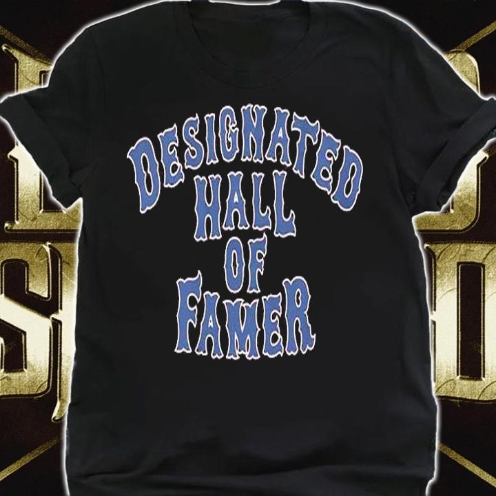 Designated Hall Of Famer T-Shirt