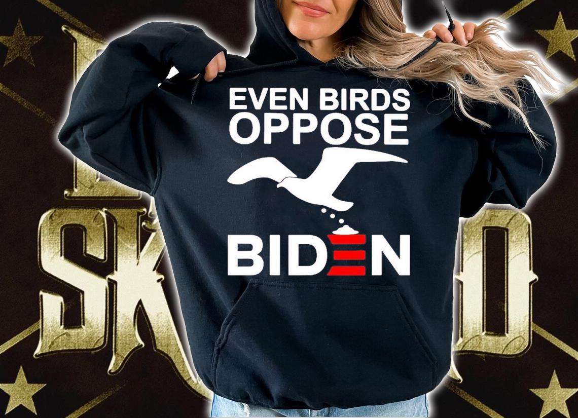 Even Birds Oppose Biden Shirt