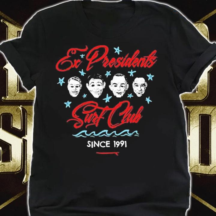 Ex Presidents Surf Club Since 1991 Shirt shirt