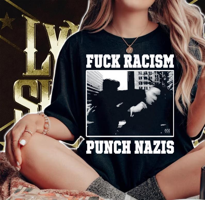 Fuck Racism Punch Nazis T-Shirt woman shirt