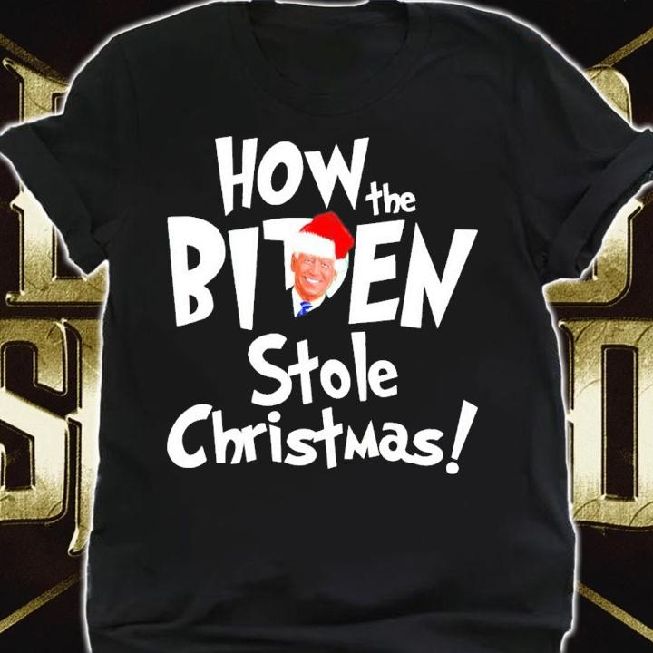 How The Biden Stole Christmas Shirt