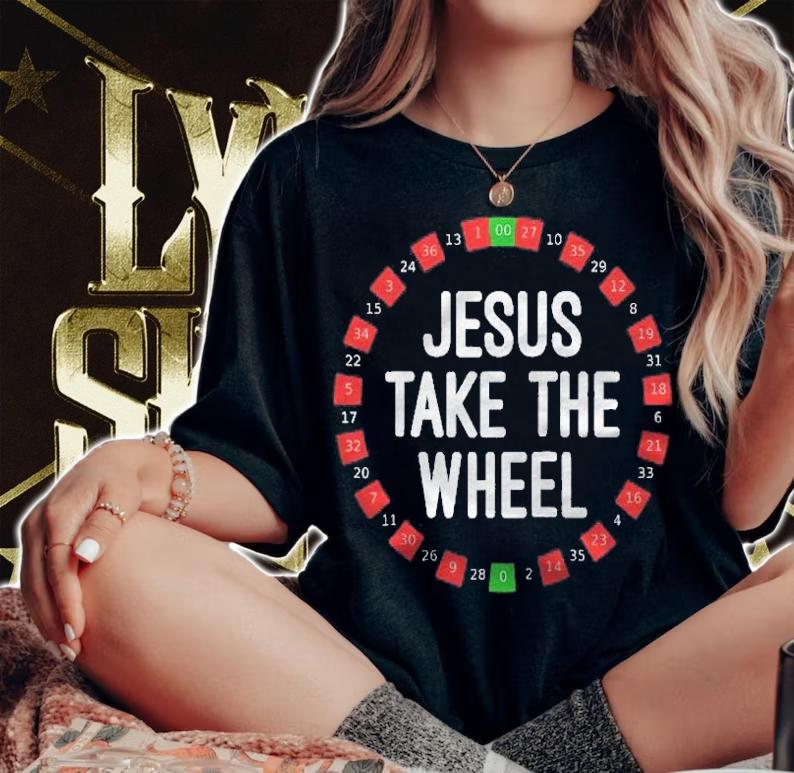 Jesus Take The Wheel Roulette Wheel Gambling Raglan Baseball Tee shirt