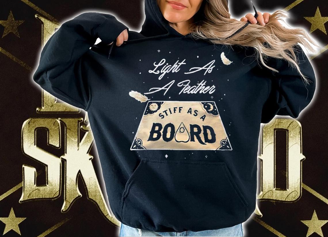 Light As A Feather Stiff As A Board Talking Spirit Board Shirt hoodie