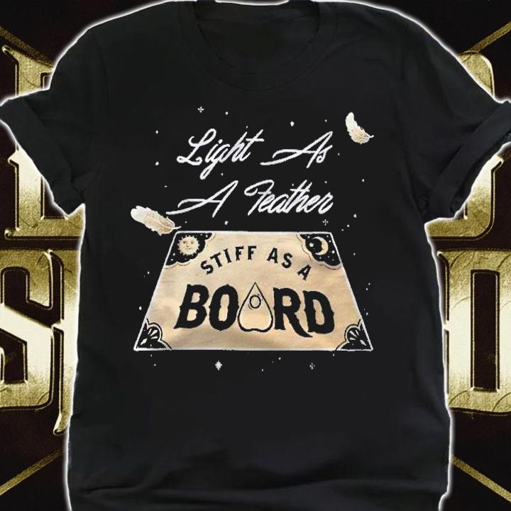 Light As A Feather Stiff As A Board Talking Spirit Board Shirt shirt