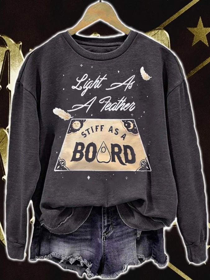 Light As A Feather Stiff As A Board Talking Spirit Board Shirt sweatshirt