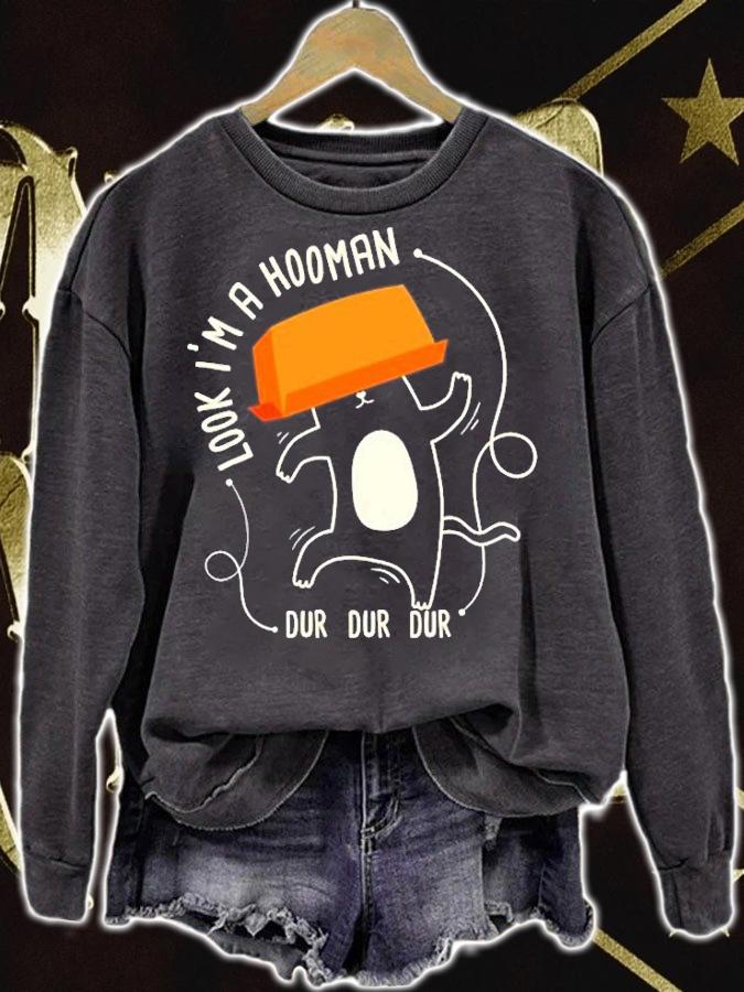 Look Im A Hooman Dur Dur Dur I Funny Cat Lover T-Shirt sweatshirt