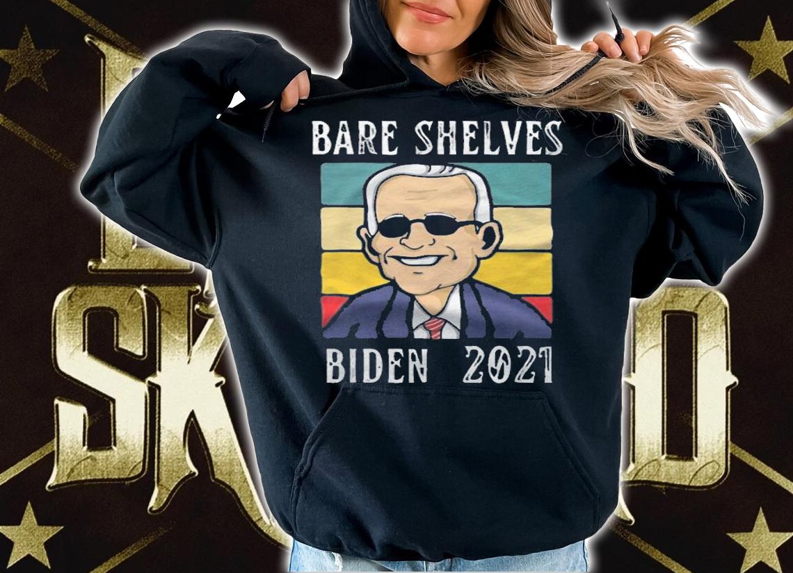 New Design bare Shelves Biden 2021 Funny Joe Biden T-Shirt hoodie