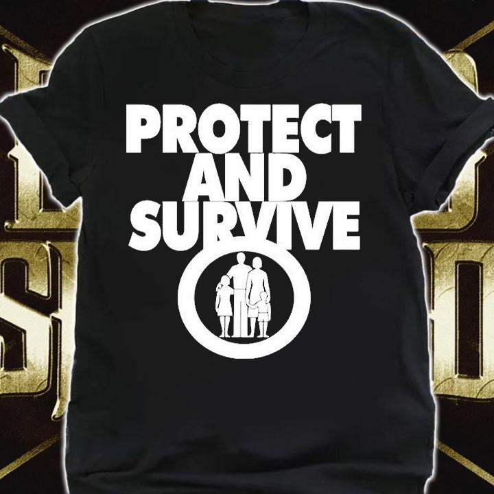 Protect And Survive T-Shirt shirt