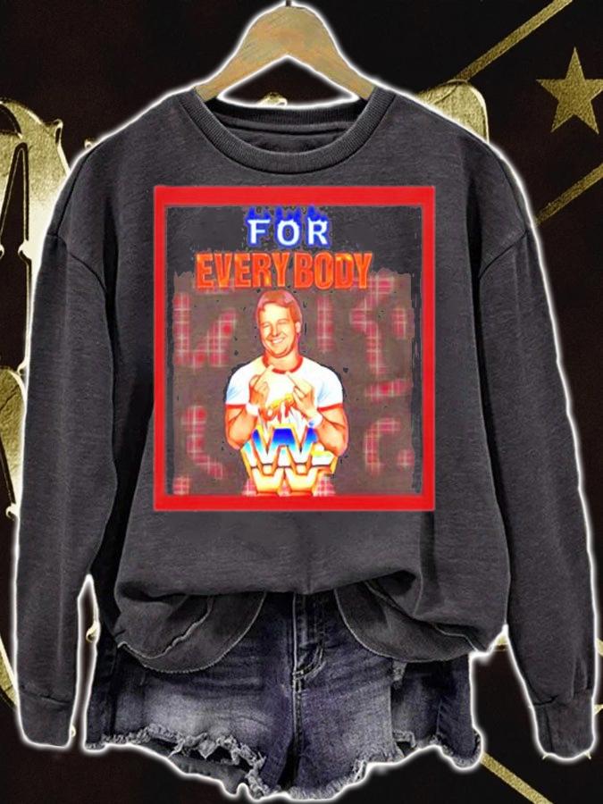 Rowdy Roddy Piper For Everybody T-Shirt sweatshirt