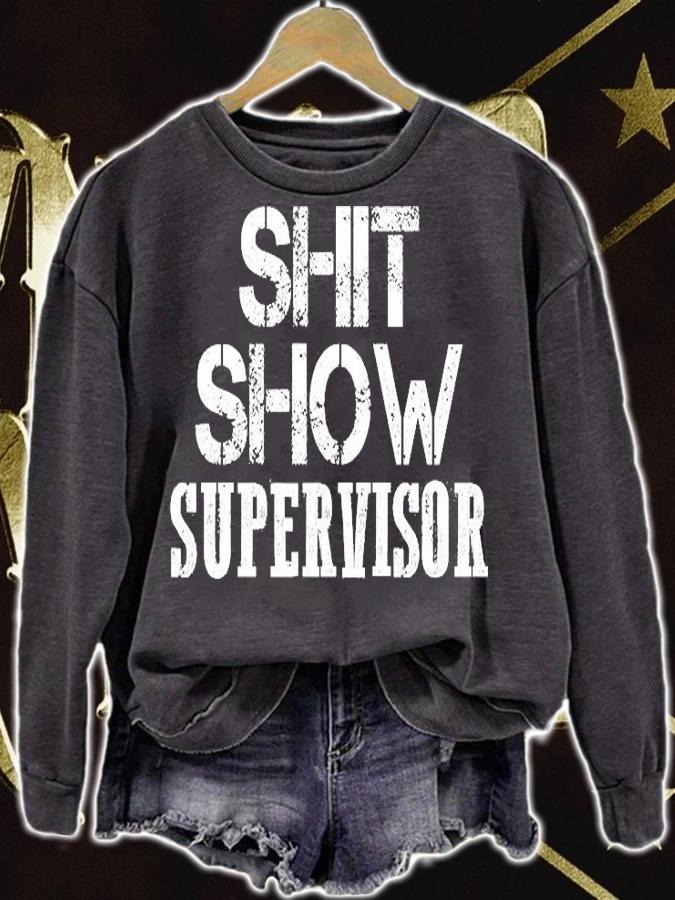 ShitShow Supervisor T-Shirt sweatshirt
