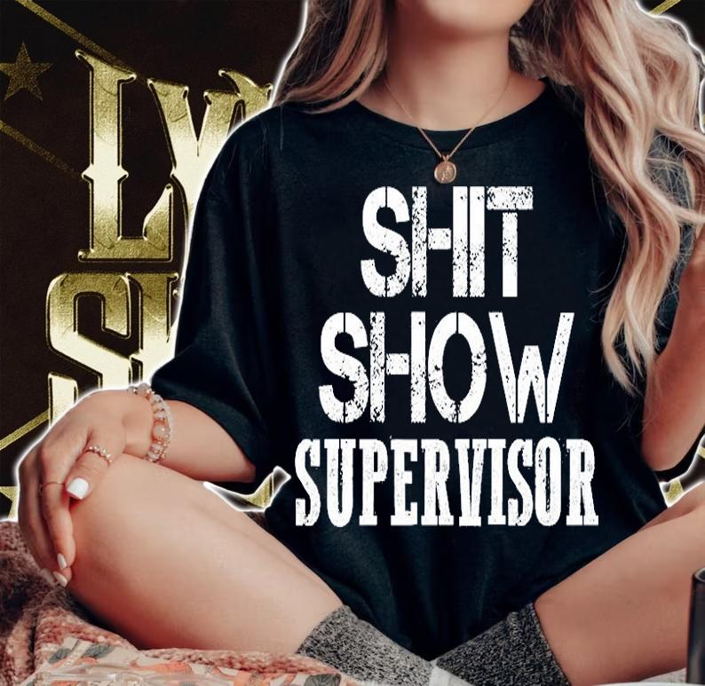 ShitShow Supervisor T-Shirt woman shirt