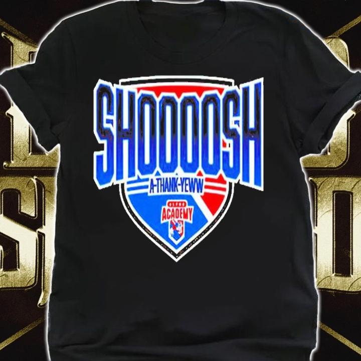 Shoooosh A Thank Yeww T-Shirt shirt