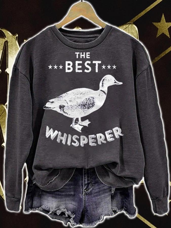The Best Duck Whisperer Duck Lover Design & Duck Quote Shirt sweatshirt