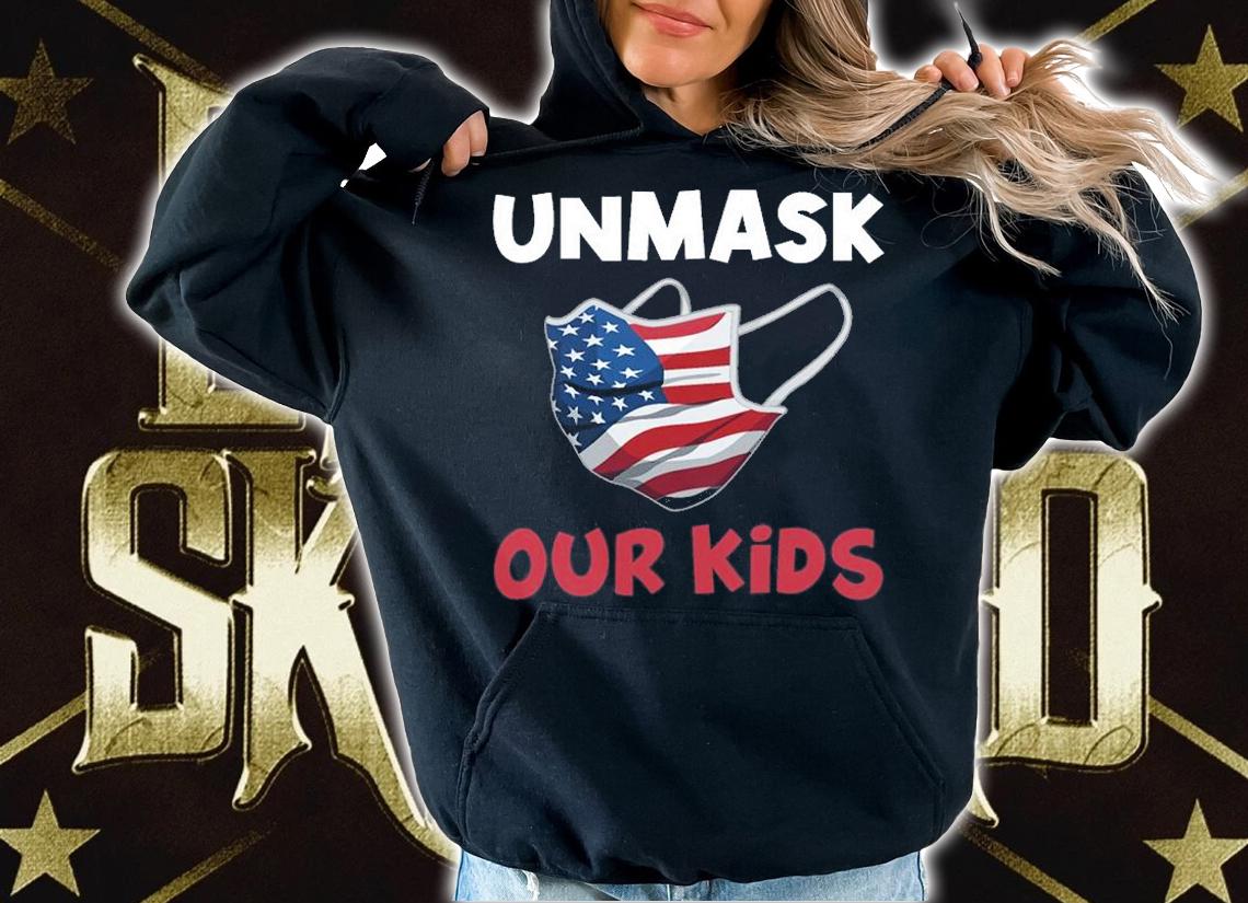 Unmask Our Kids American Flag USA T-Shirt hoodie