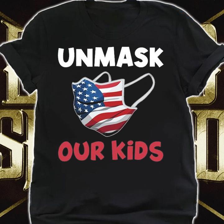 Unmask Our Kids American Flag USA T-Shirt shirt