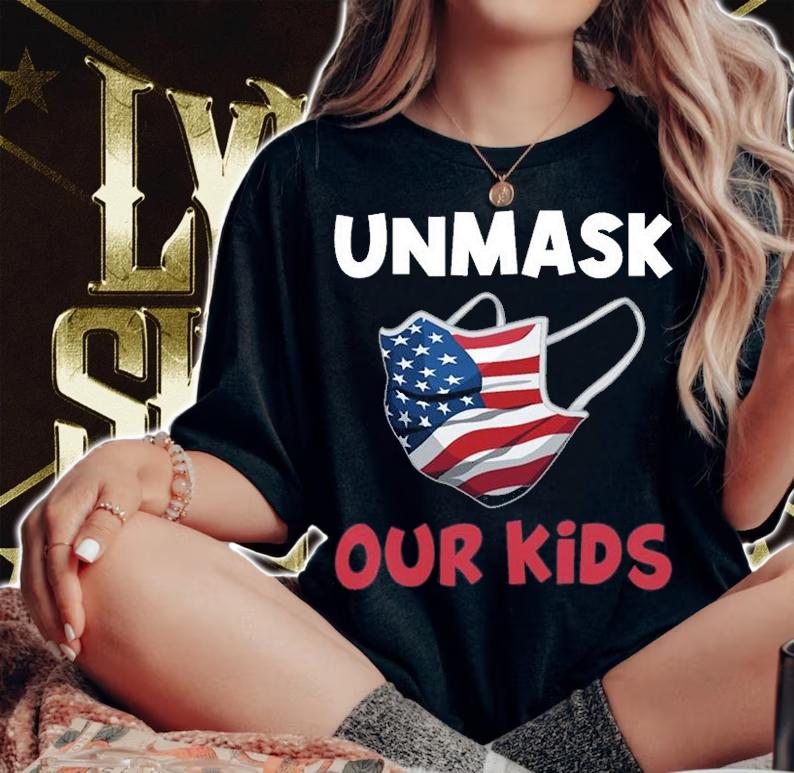 Unmask Our Kids American Flag USA T-Shirt woman shirt