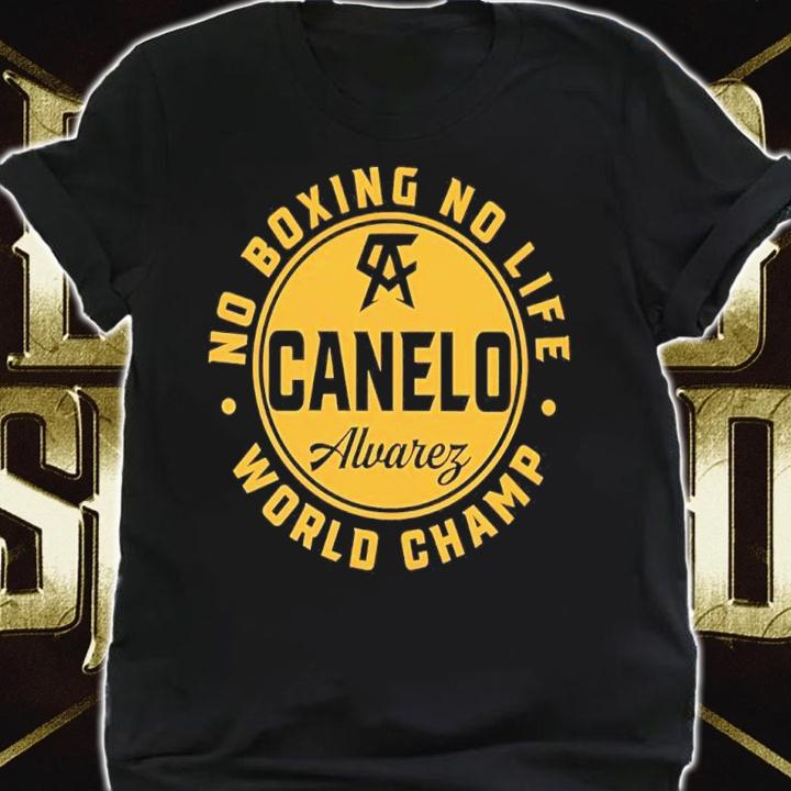 Canelo Alvarez No Boxing No Life World Champion Shirt shirt
