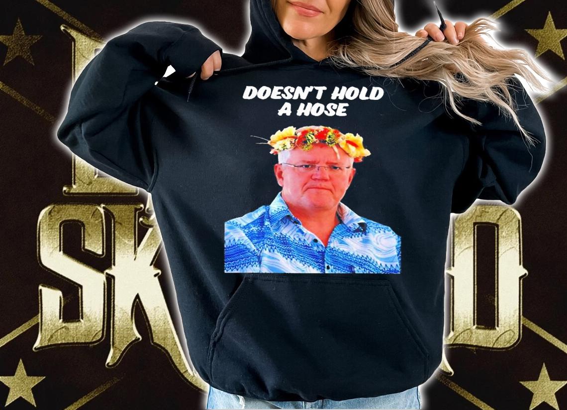 Doesnt Hold A Hose T-Shirt hoodie